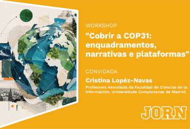 Cobrir a COP31: enquadramentos, narrativas e plataformas