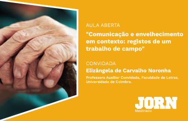 Aula Aberta sobre Comunicação e envelhecimento em contexto: registos de um trabalho de campo